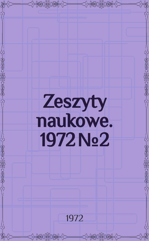 Zeszyty naukowe. 1972 № 2 : Równaniu funkcyjnym F(x∙y)=F(x)∙F(y)