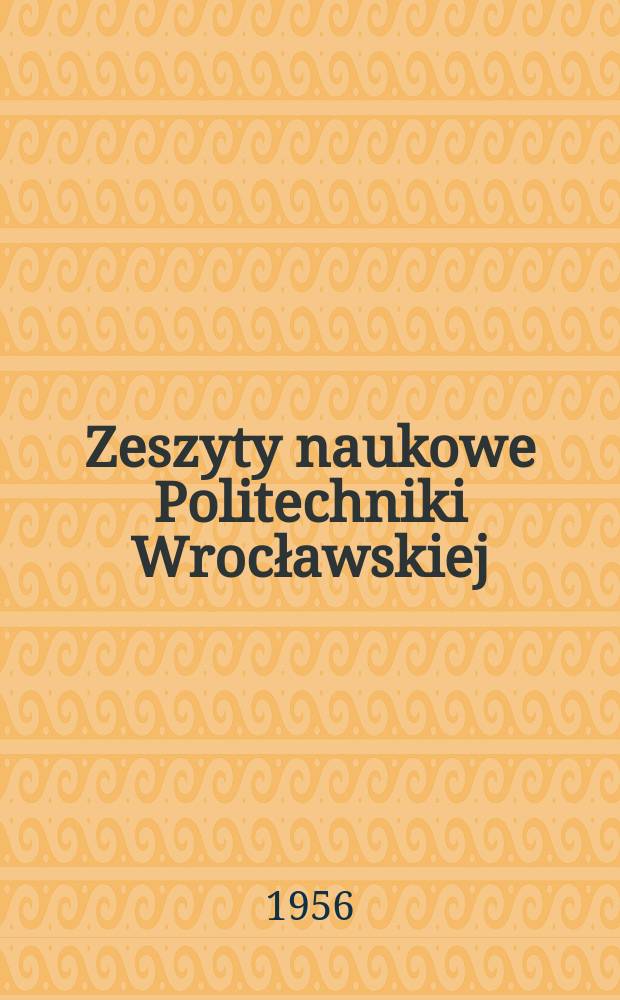 Zeszyty naukowe Politechniki Wrocławskiej
