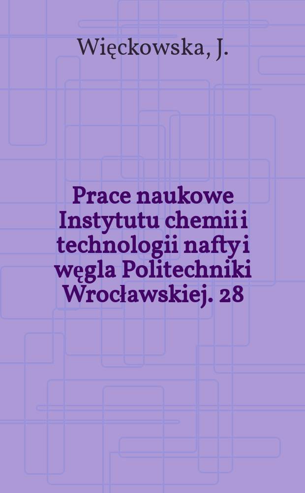 Prace naukowe Instytutu chemii i technologii nafty i węgla Politechniki Wrocławskiej. 28 : Termiczna analiza różnicowa i termograwimetria
