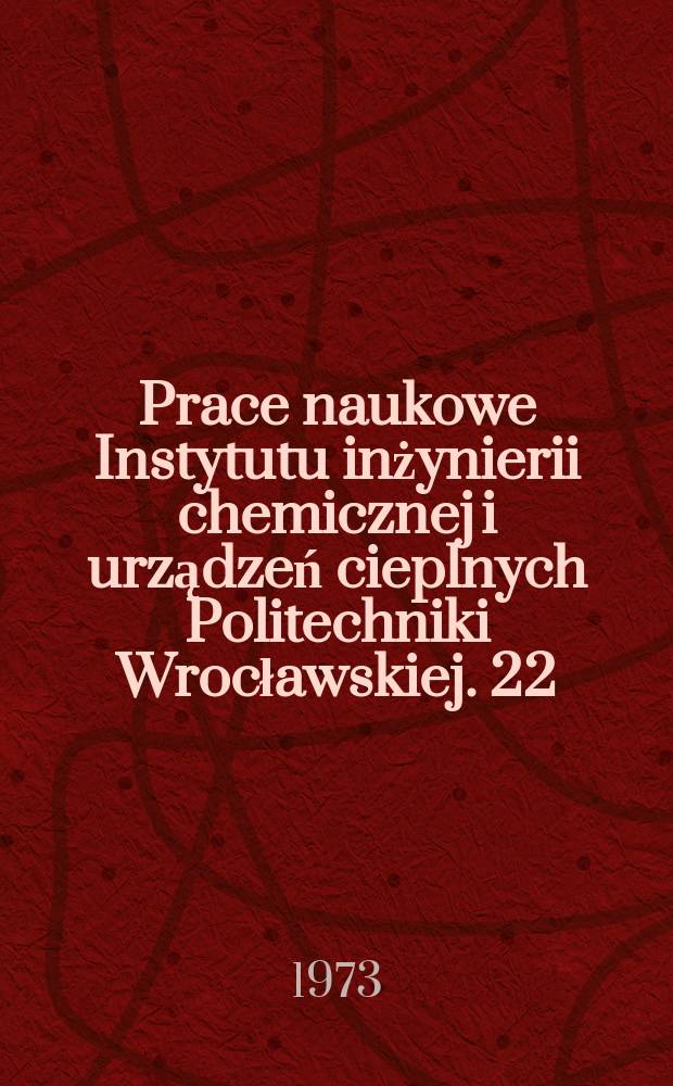Prace naukowe Instytutu inżynierii chemicznej i urządzeń cieplnych Politechniki Wrocławskiej. 22 : Problemy wymiany masy w kolumnach ekstrakcyjnych