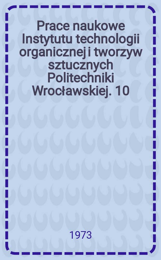 Prace naukowe Instytutu technologii organicznej i tworzyw sztucznych Politechniki Wrocławskiej. 10 : Środki pomocnicze na bazie stearyny