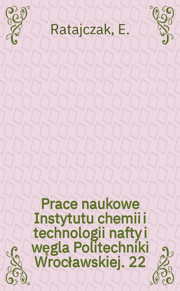Prace naukowe Instytutu chemii i technologii nafty i węgla Politechniki Wrocławskiej. 22 : Izomery Dewara