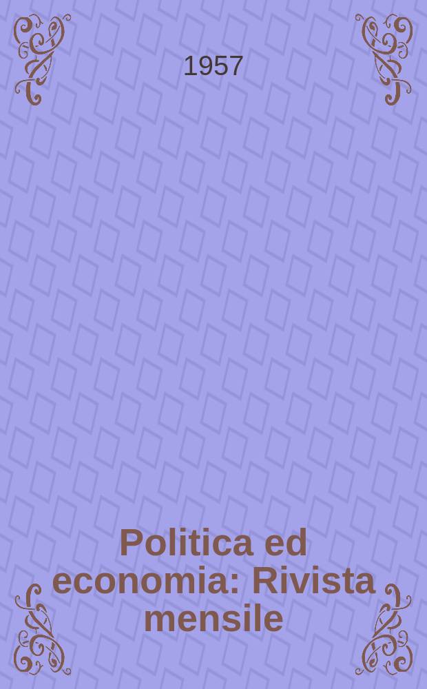 Politica ed economia : Rivista mensile