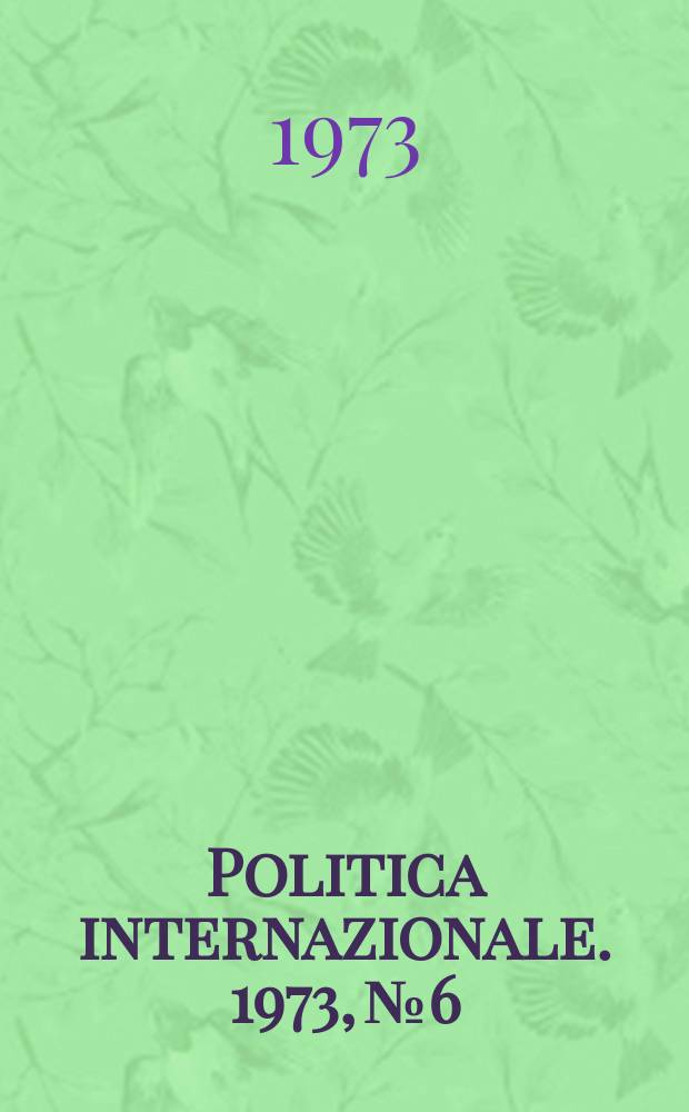 Politica internazionale. 1973, №6