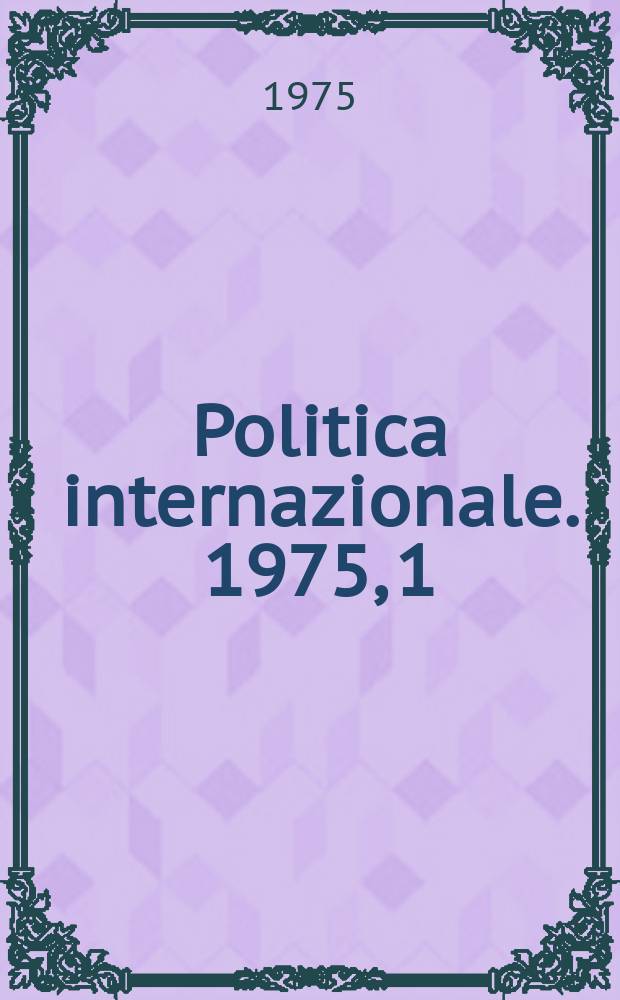 Politica internazionale. 1975, 1/2