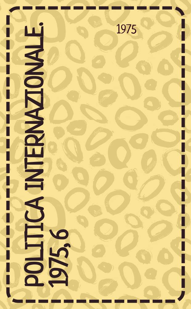 Politica internazionale. 1975, 6