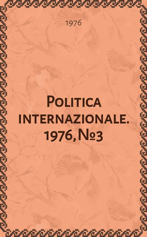 Politica internazionale. 1976, №3