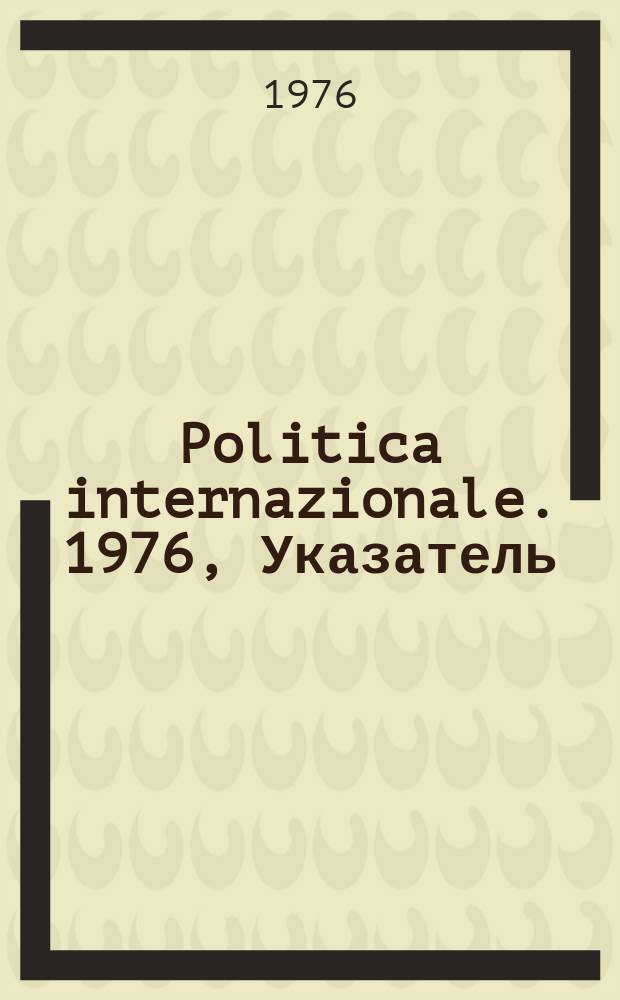 Politica internazionale. 1976, Указатель