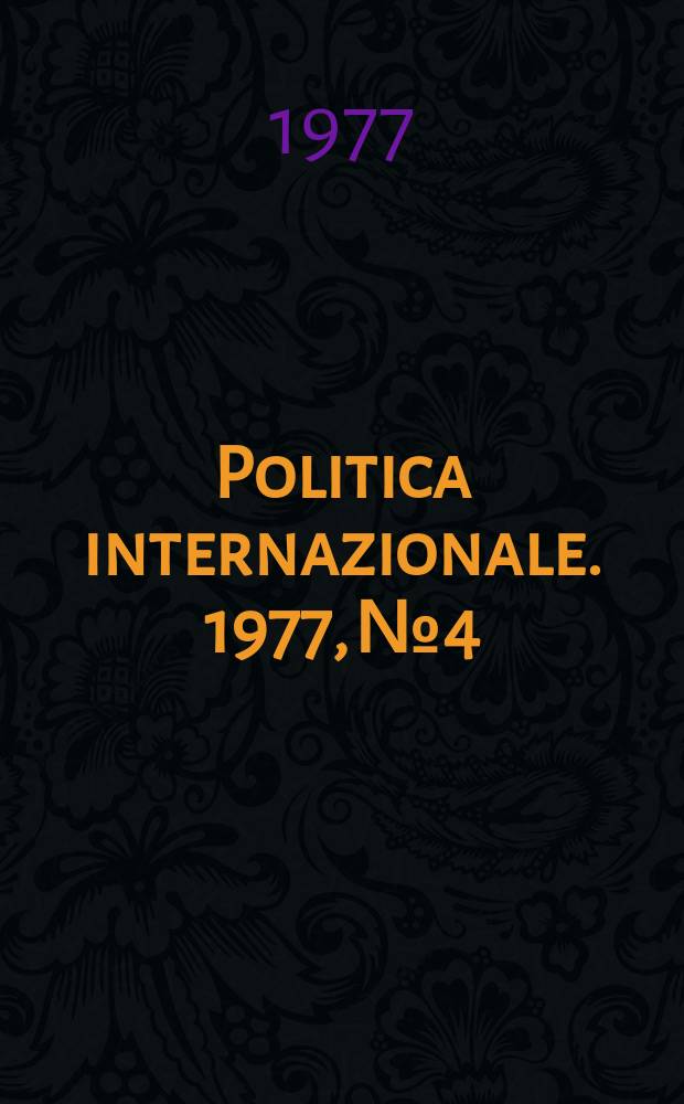Politica internazionale. 1977, №4