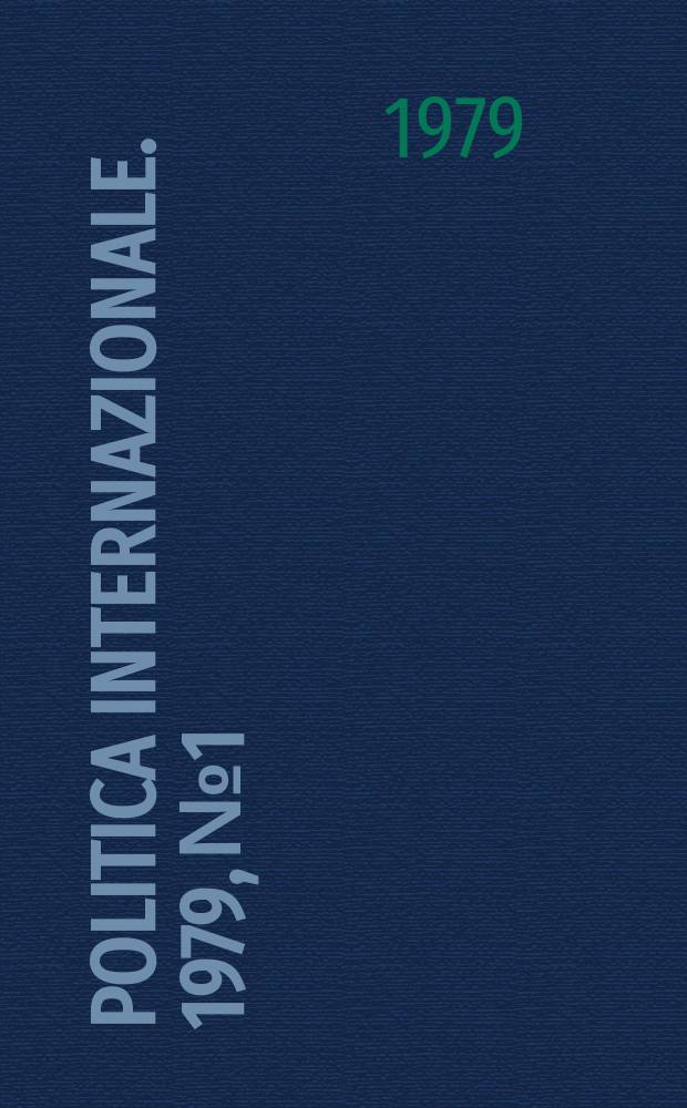 Politica internazionale. 1979, №1