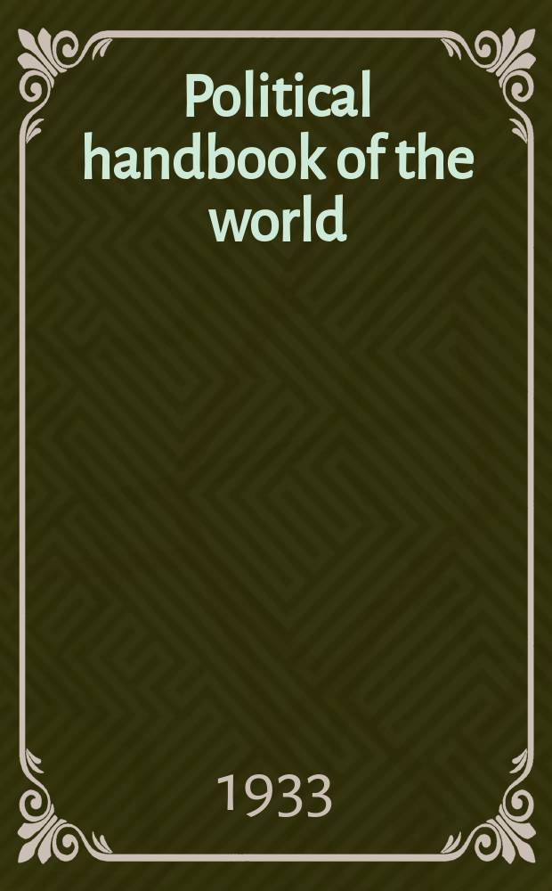 Political handbook of the world : Parliaments , parties and press ..