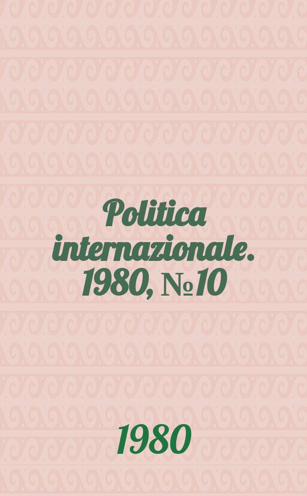Politica internazionale. 1980, №10