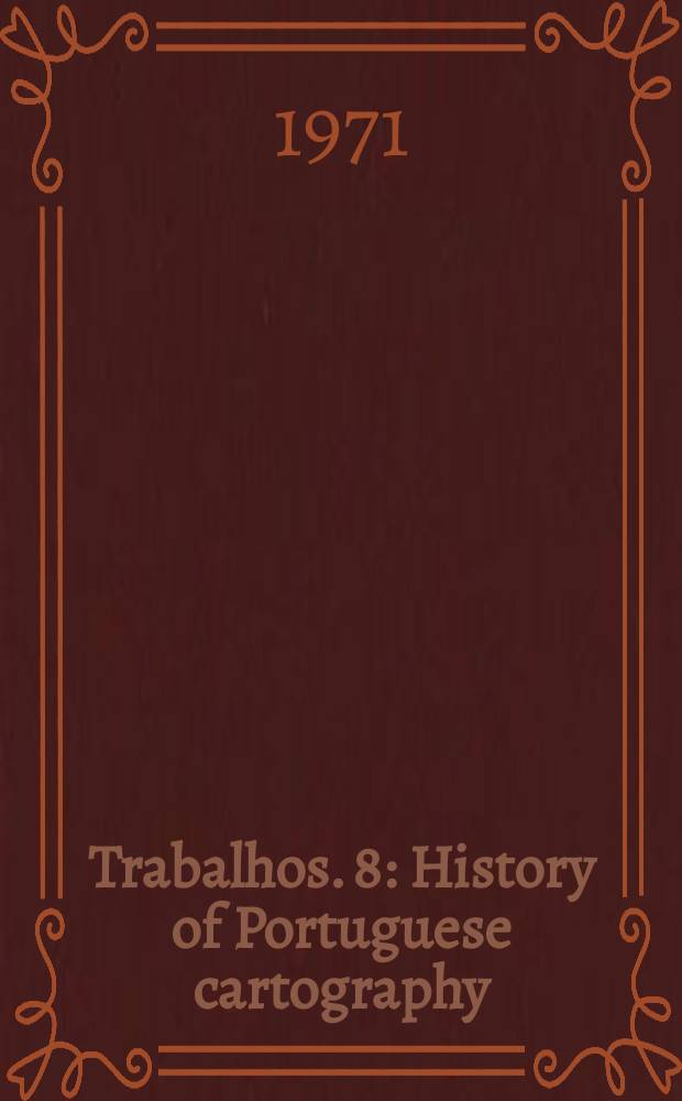 [Trabalhos. 8 : History of Portuguese cartography