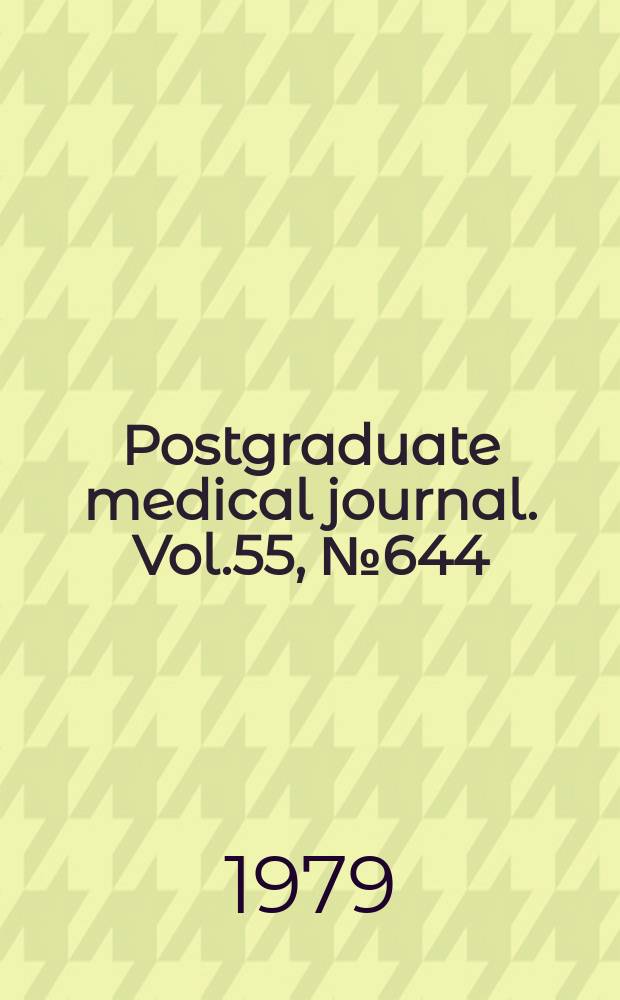 Postgraduate medical journal. Vol.55, №644