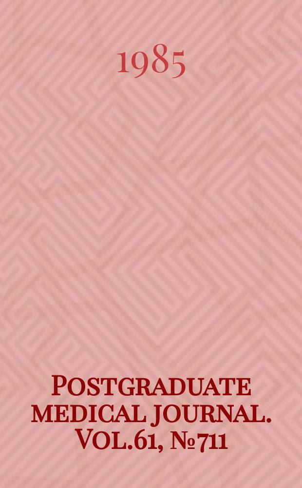 Postgraduate medical journal. Vol.61, №711