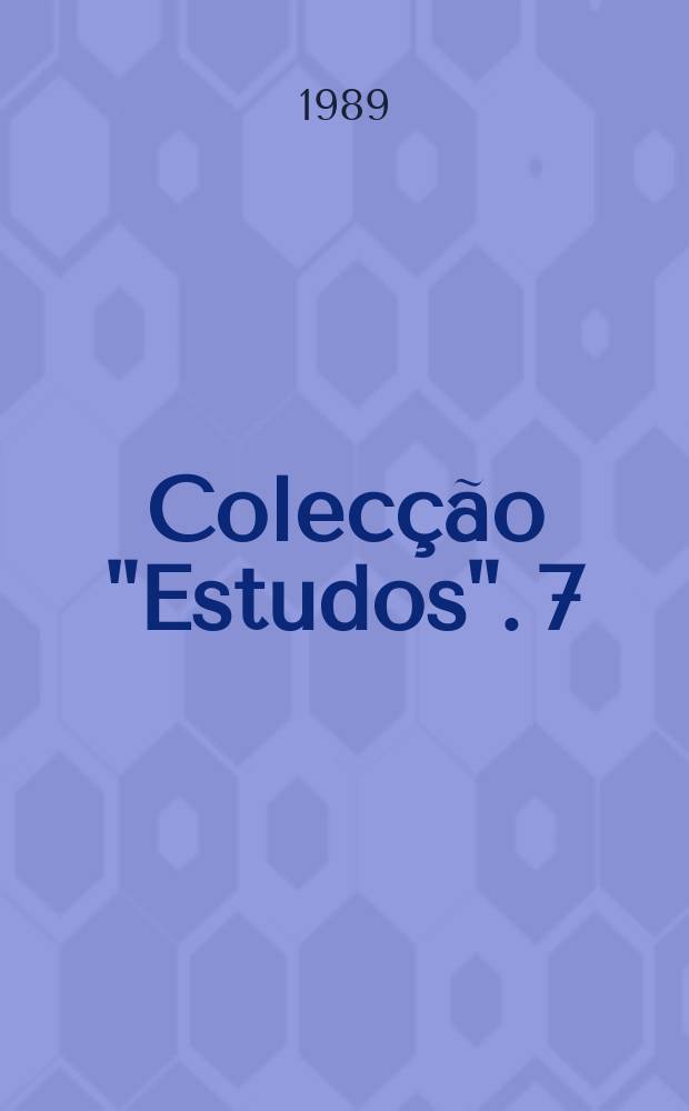 Colecção "Estudos". 7 : Condições gerais de higiene e segurança ...