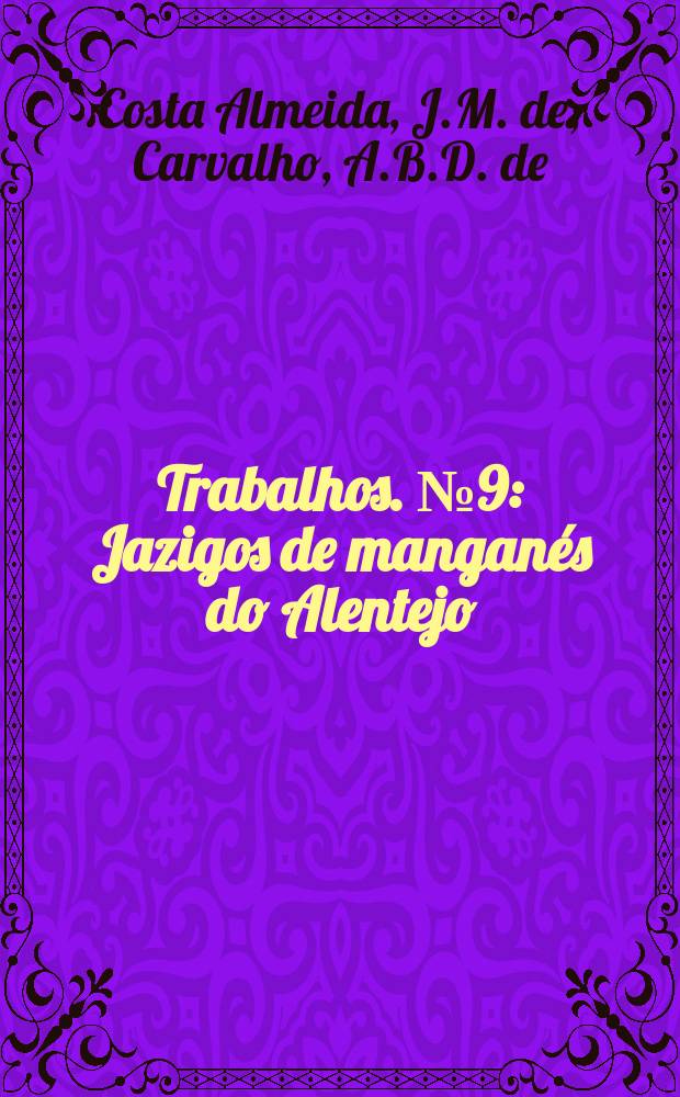 [Trabalhos]. №9 : Jazigos de manganés do Alentejo