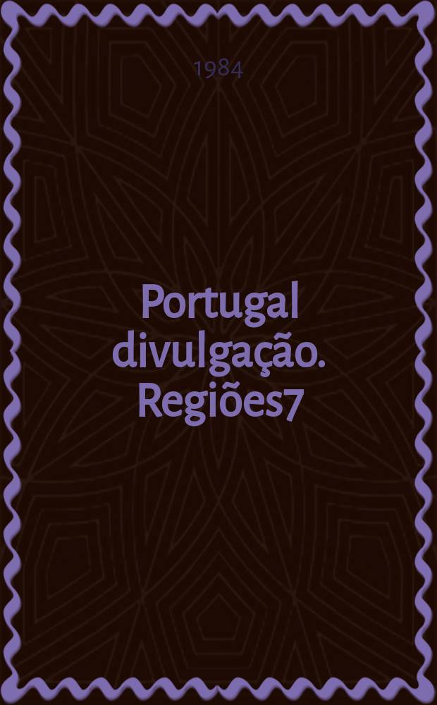 Portugal divulgação. Regiões7 : (Beira alta - Beira baixa)