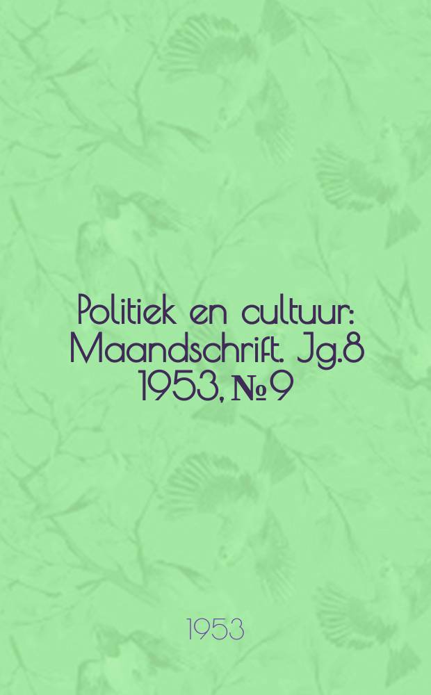 Politiek en cultuur : Maandschrift. Jg.8 1953, №9