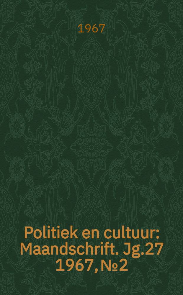 Politiek en cultuur : Maandschrift. Jg.27 1967, №2