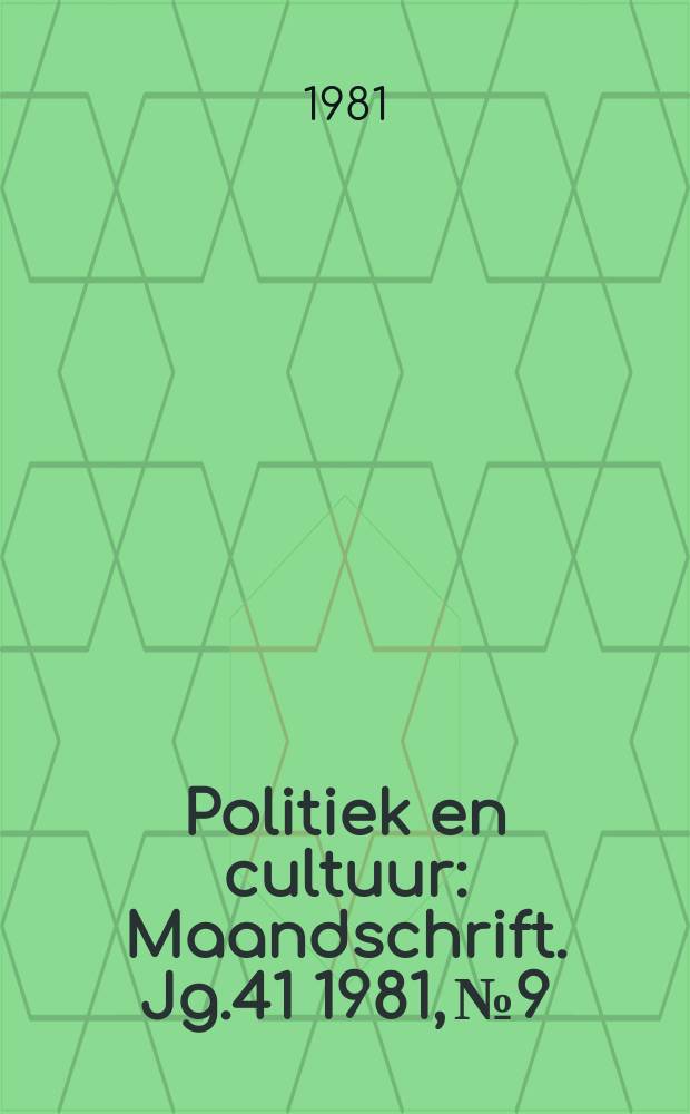 Politiek en cultuur : Maandschrift. Jg.41 1981, №9