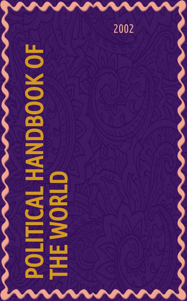 Political handbook of the world : Parliaments , parties and press ... 2000/2002