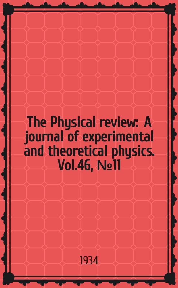 The Physical review : A journal of experimental and theoretical physics. Vol.46, №11