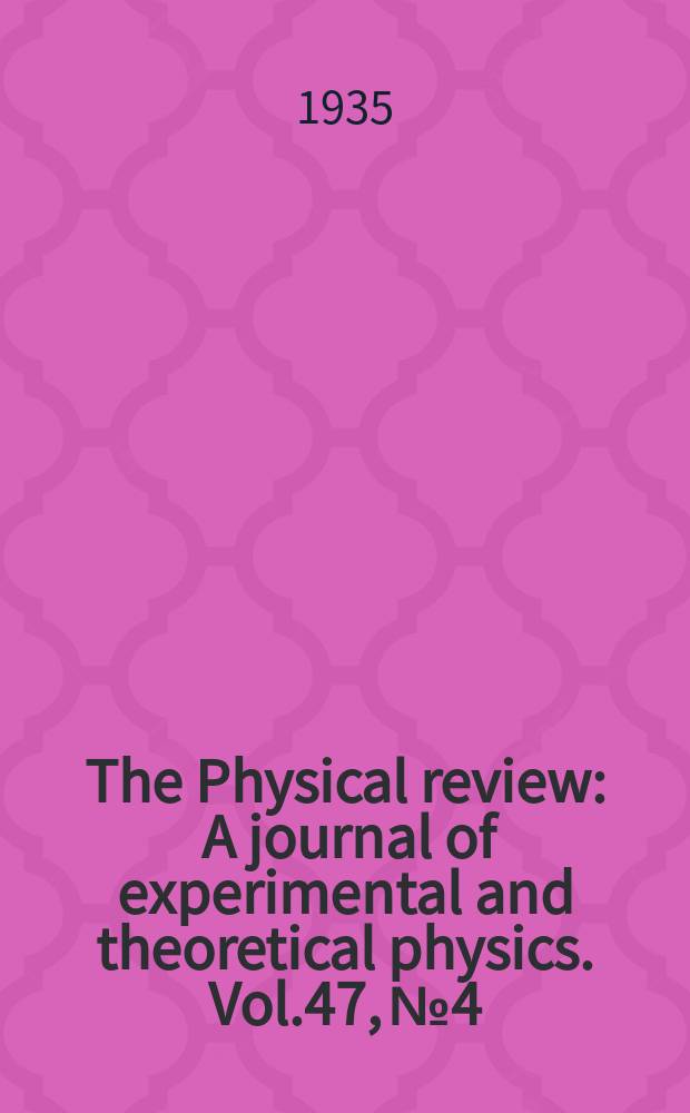 The Physical review : A journal of experimental and theoretical physics. Vol.47, №4