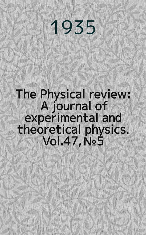 The Physical review : A journal of experimental and theoretical physics. Vol.47, №5