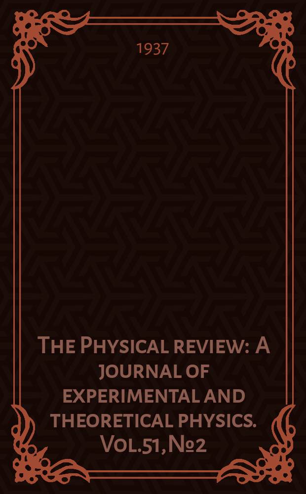 The Physical review : A journal of experimental and theoretical physics. Vol.51, №2
