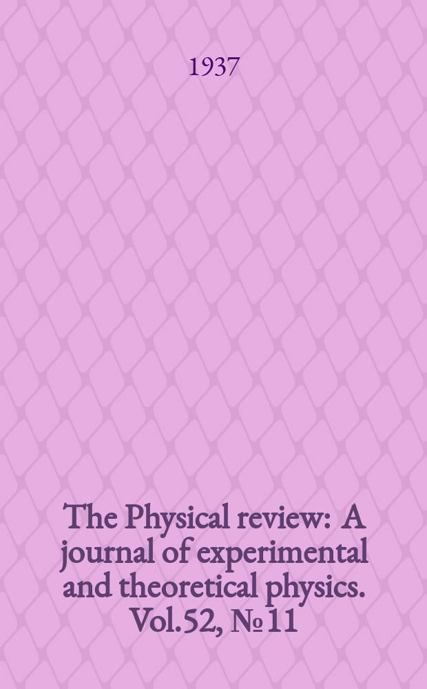 The Physical review : A journal of experimental and theoretical physics. Vol.52, №11