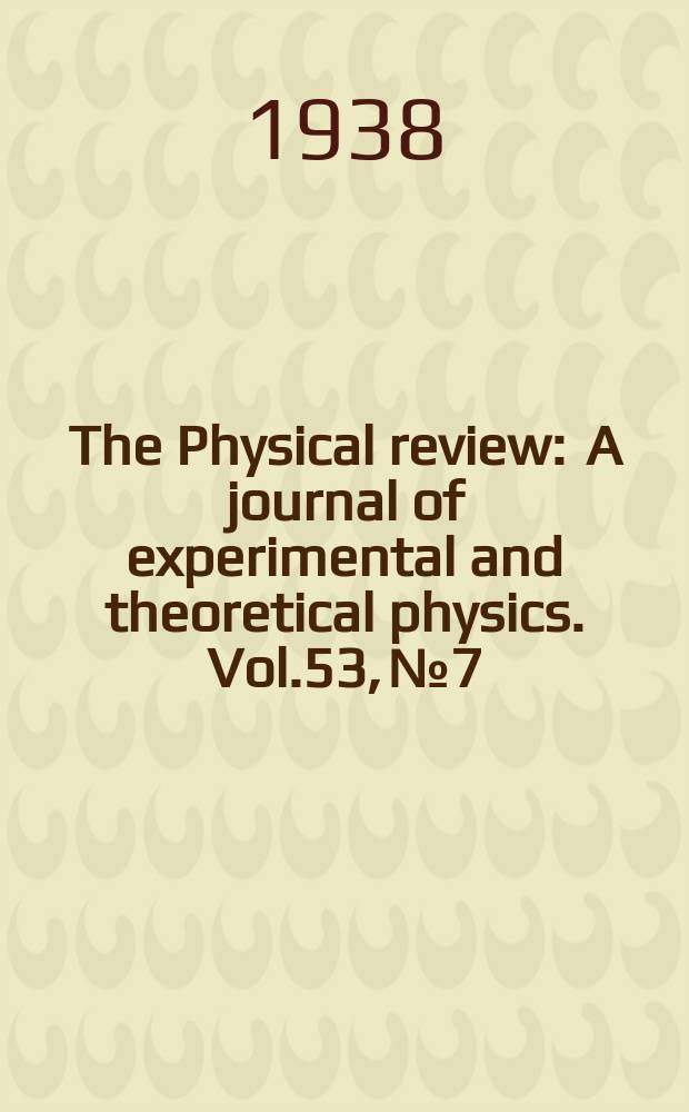 The Physical review : A journal of experimental and theoretical physics. Vol.53, №7