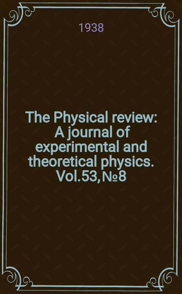 The Physical review : A journal of experimental and theoretical physics. Vol.53, №8