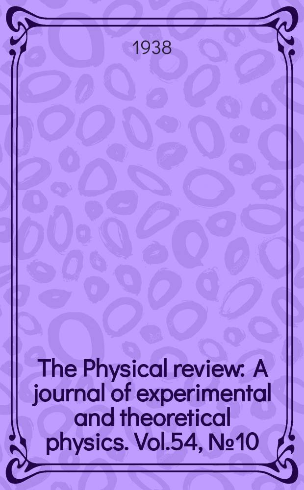 The Physical review : A journal of experimental and theoretical physics. Vol.54, №10