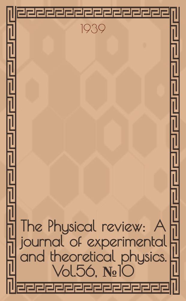 The Physical review : A journal of experimental and theoretical physics. Vol.56, №10