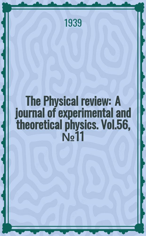 The Physical review : A journal of experimental and theoretical physics. Vol.56, №11