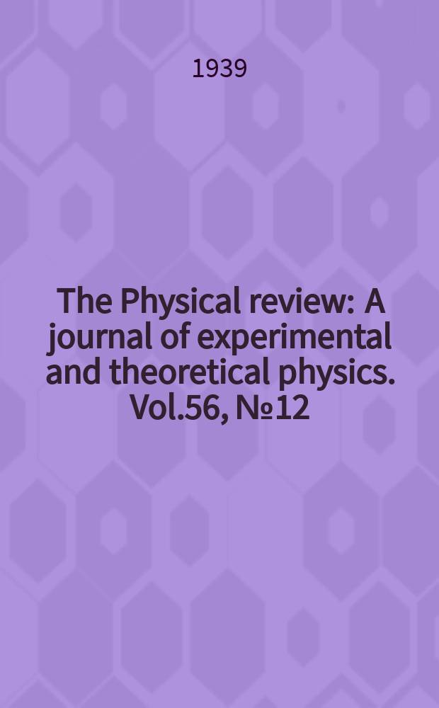 The Physical review : A journal of experimental and theoretical physics. Vol.56, №12