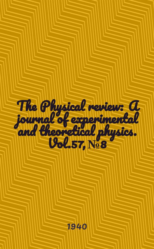 The Physical review : A journal of experimental and theoretical physics. Vol.57, №8