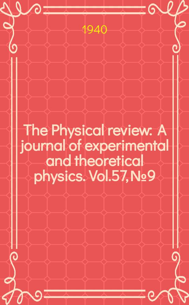 The Physical review : A journal of experimental and theoretical physics. Vol.57, №9