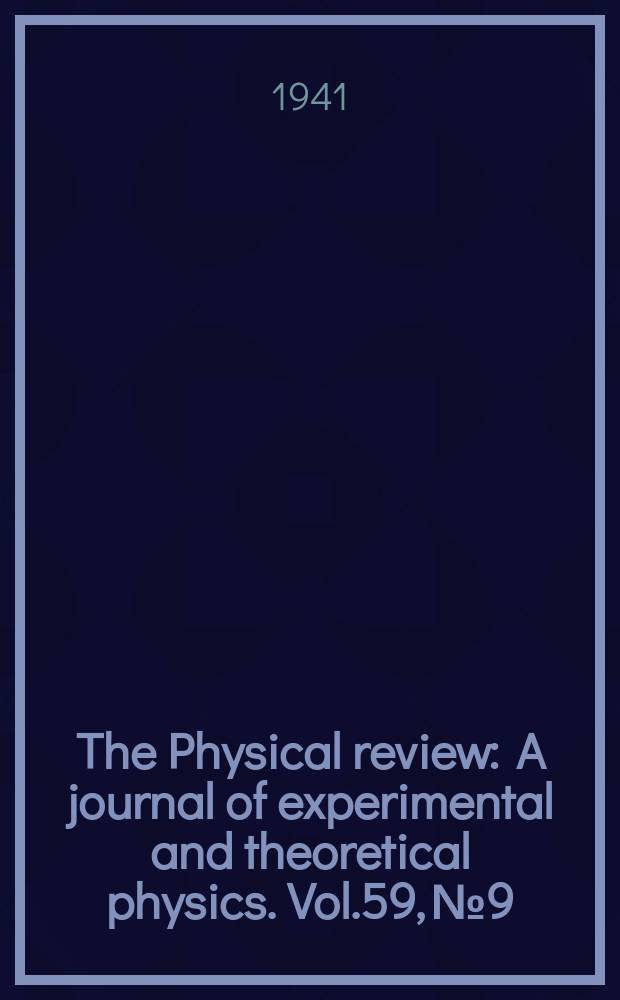 The Physical review : A journal of experimental and theoretical physics. Vol.59, №9
