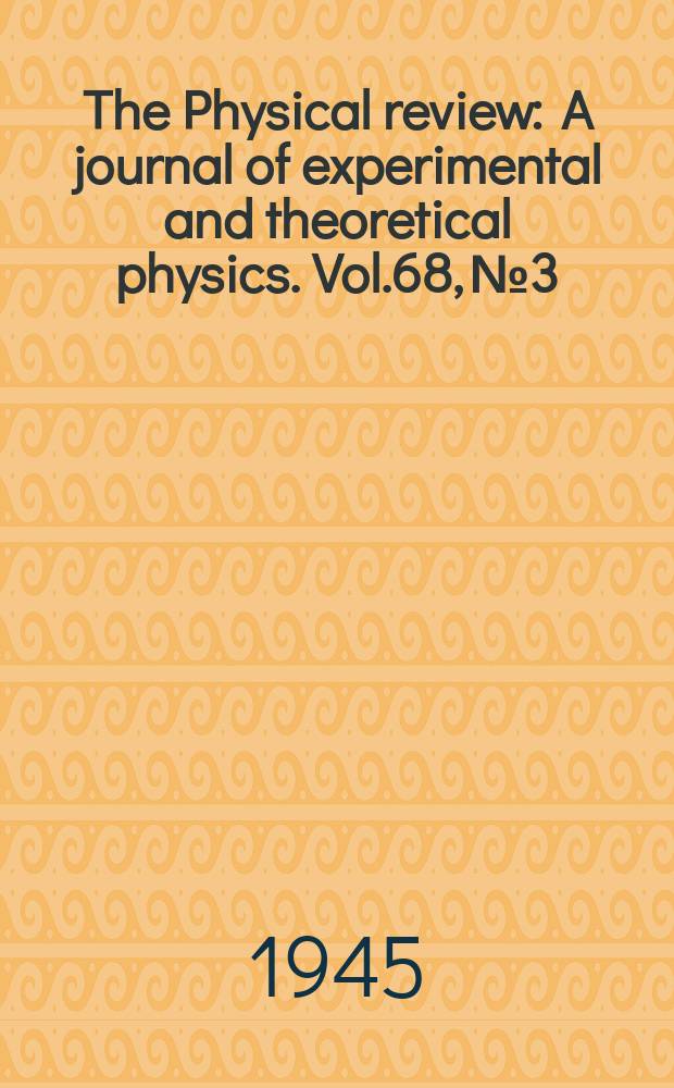The Physical review : A journal of experimental and theoretical physics. Vol.68, №3/4