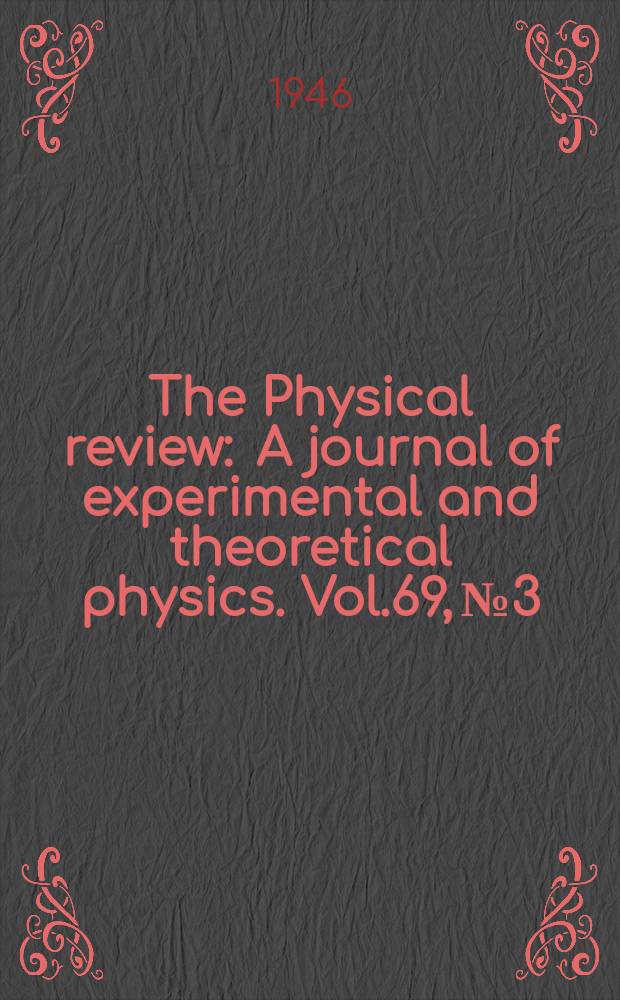 The Physical review : A journal of experimental and theoretical physics. Vol.69, №3/4