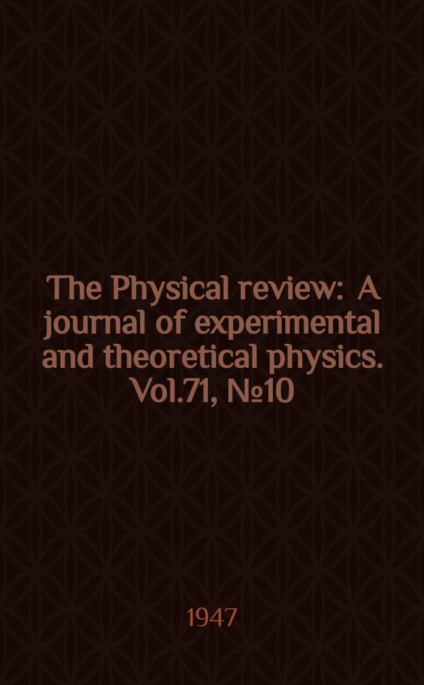 The Physical review : A journal of experimental and theoretical physics. Vol.71, №10