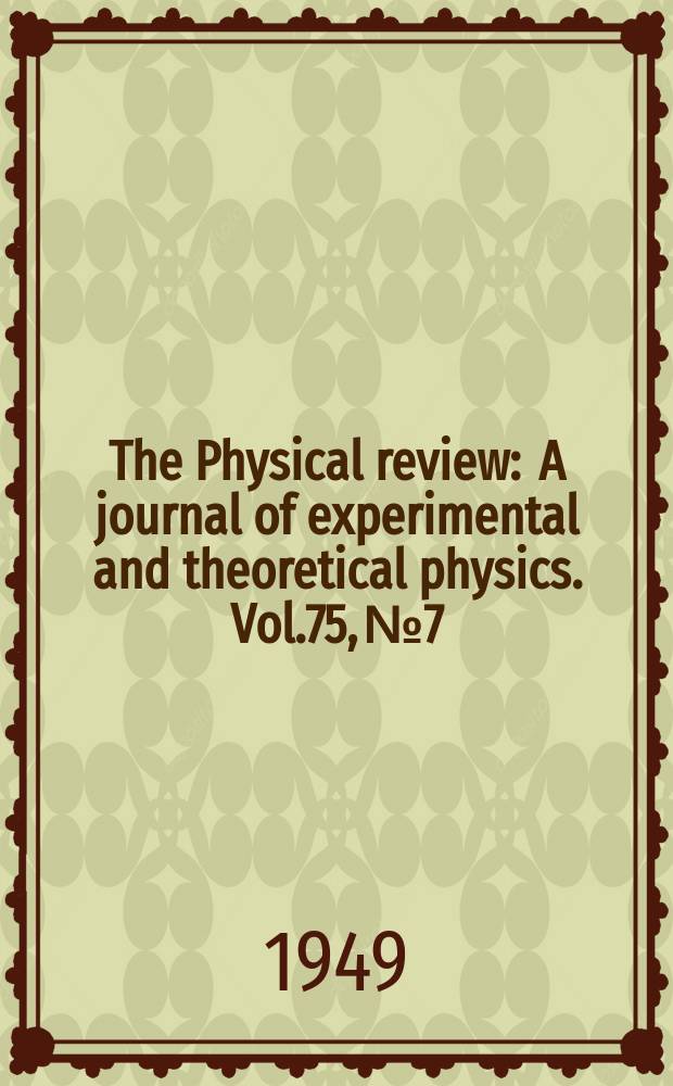 The Physical review : A journal of experimental and theoretical physics. Vol.75, №7