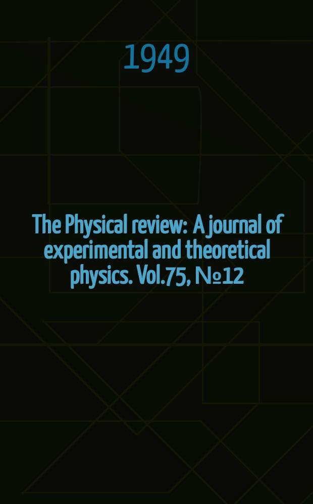 The Physical review : A journal of experimental and theoretical physics. Vol.75, №12