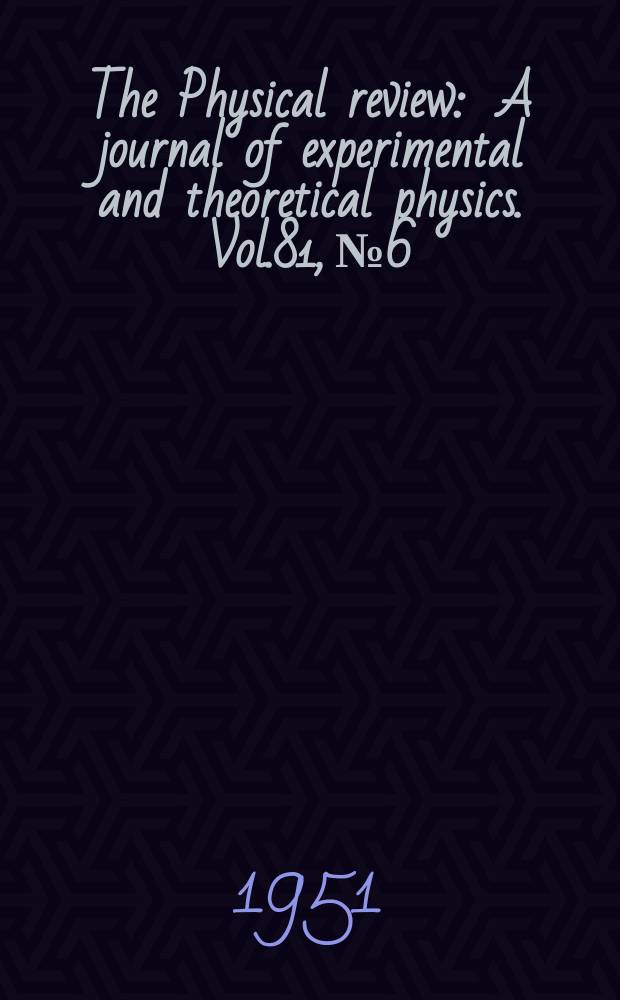 The Physical review : A journal of experimental and theoretical physics. Vol.81, №6