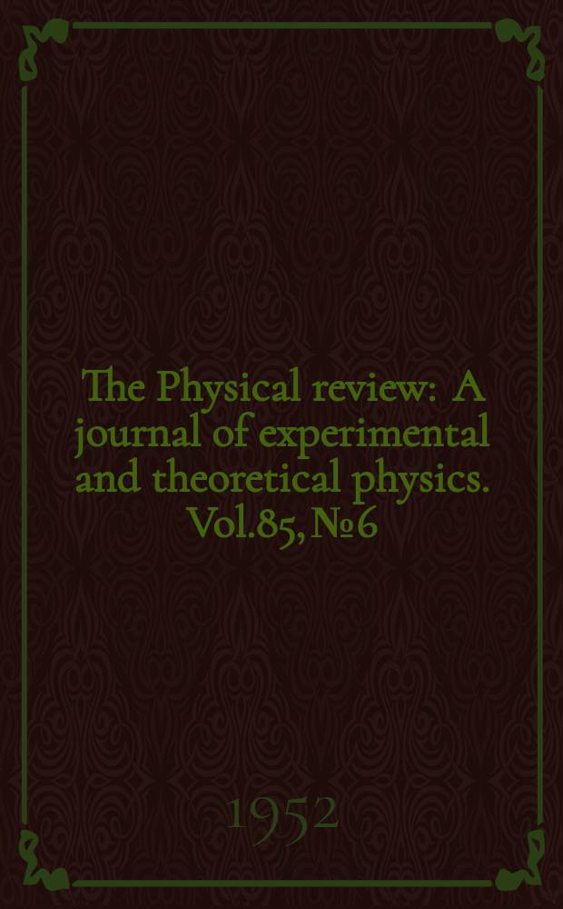 The Physical review : A journal of experimental and theoretical physics. Vol.85, №6