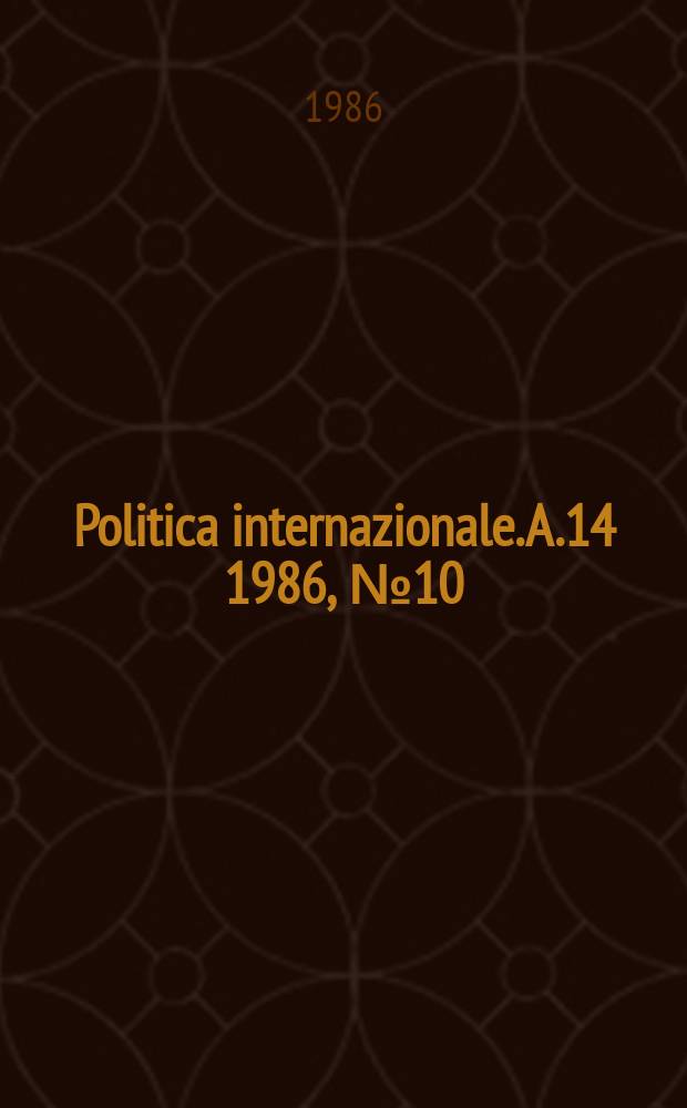 Politica internazionale. A.14 1986, №10