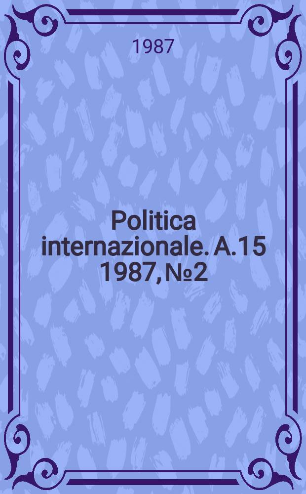 Politica internazionale. A.15 1987, №2
