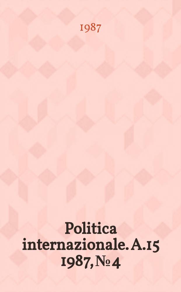 Politica internazionale. A.15 1987, №4
